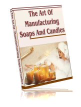 The Art of Manufacturing Soaps & Candles